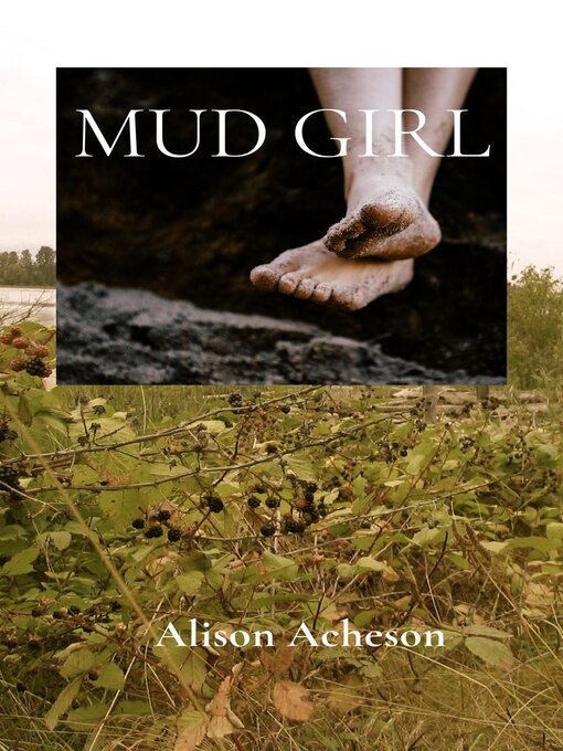 Title details for Mud Girl by Alison Acheson - Available